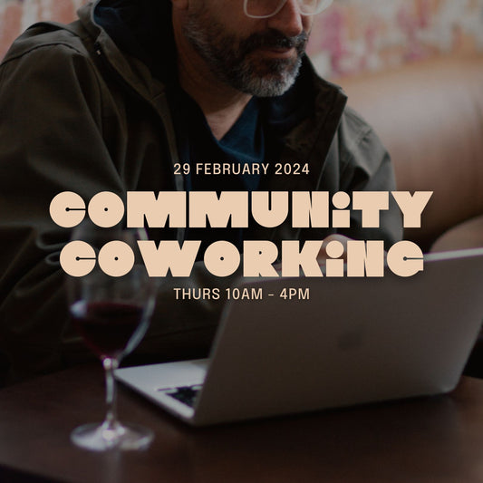 Community Coworking - 29 Feb 2024